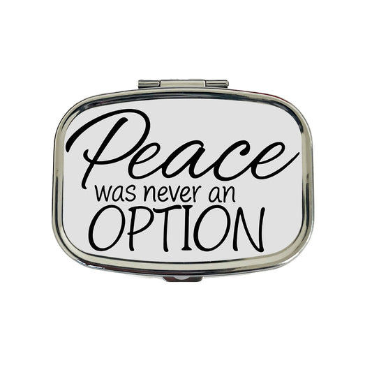 Peace Was Never An Option Funny Travel Pill Box Case