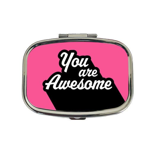 You Are Awesome Funny Inspirational Pink Travel Pill Box Case