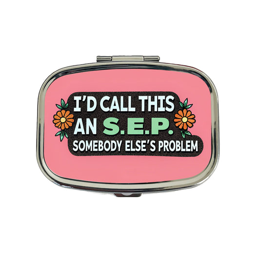 I'd Call This An S.E.P. Somebody Else's Problem Funny Travel Pill Box Case