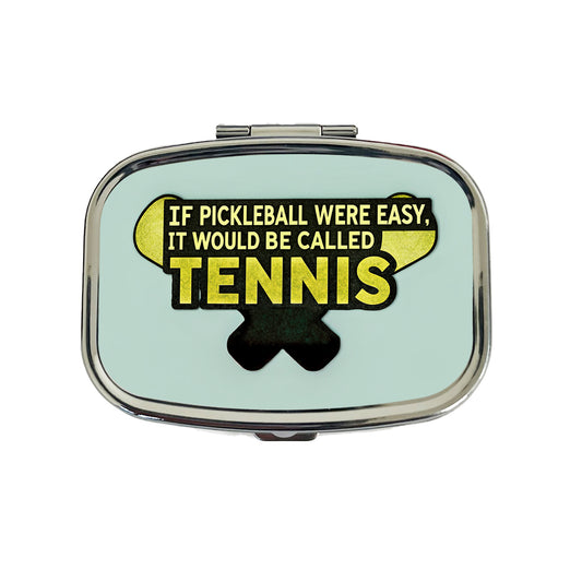 If Pickleball Were Easy It Would Be Called Tennis Funny Travel Pill Box Case