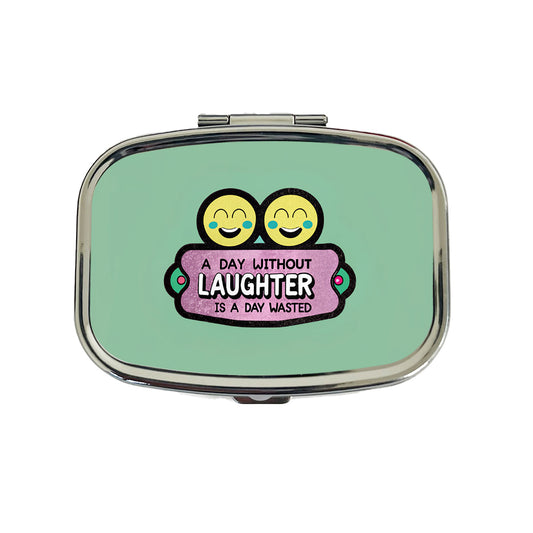 A Day Without Laughter Is A Day Wasted Inspirational Travel Pill Box Case