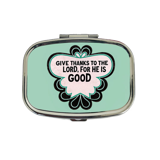 Give Thanks To The Lord For He Is Good Psalm Bible Verse Christian Travel Pill Box Case
