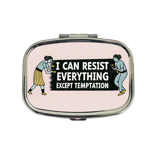 I Can Resist Everything Except Temptation Funny Travel Pill Box Case