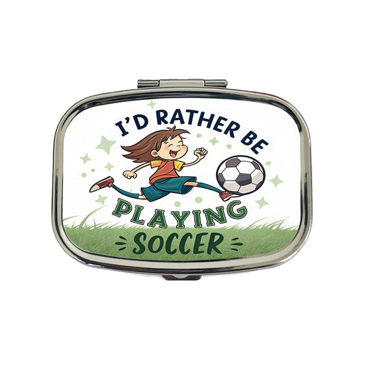 I'd Rather Be Playing Soccer Travel Pill Box Case