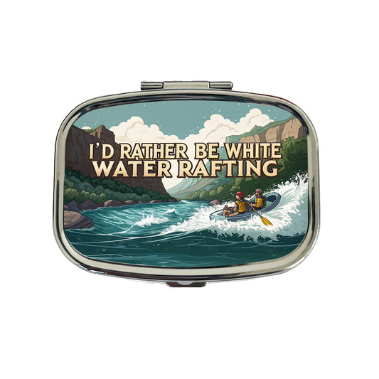 I'd Rather Be White Water Rafting Rapids Travel Pill Box Case