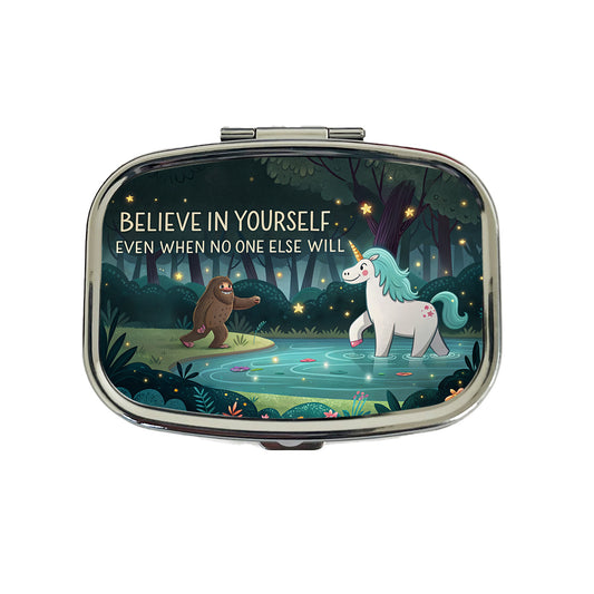 Believe In Yourself Even When No One Else Will Bigfoot Unicorn Funny Travel Pill Box Case