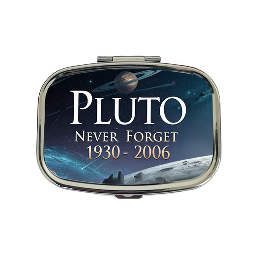 Pluto Never Forget 1930-2006 Funny Astronomy Travel Pill Box Case