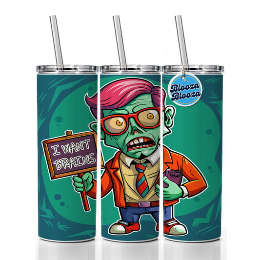 Teacher Zombie Man I Want Your Brains Skinny Tumbler 20oz with Straw Insulated Water Bottle Gift