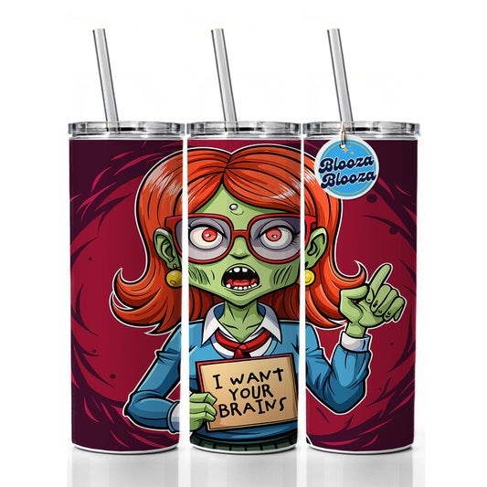 Teacher Zombie Woman I Want Your Brains Skinny Tumbler 20oz with Straw Insulated Water Bottle Gift