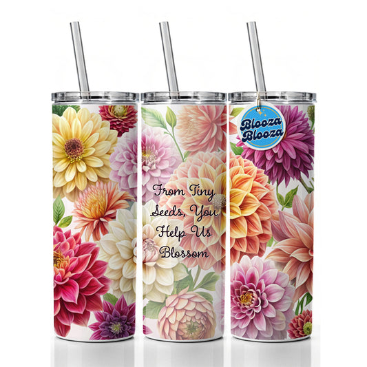 From Tiny Seeds Blossom Teacher Appreciation Dahlia Flowers Skinny Tumbler 20oz with Straw Insulated Water Bottle Gift