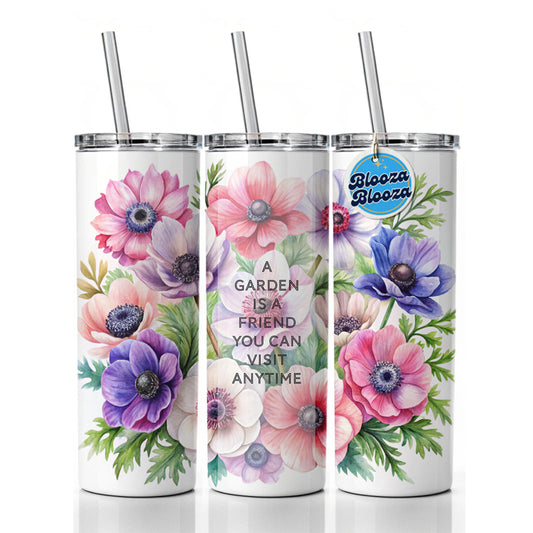 Garden Is Friend Inspirational Gardening Anemone Flowers Watercolor Skinny Tumbler 20oz with Straw Insulated Water Bottle Gift