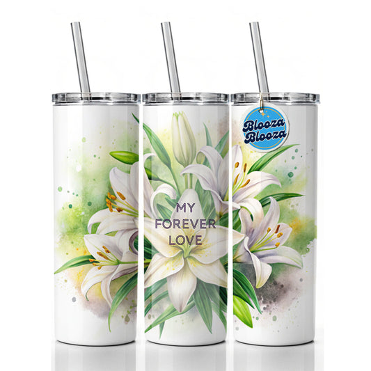 My Forever Love Wedding Anniversary Valentine's Easter Lily Flowers Skinny Tumbler 20oz with Straw Insulated Water Bottle Gift