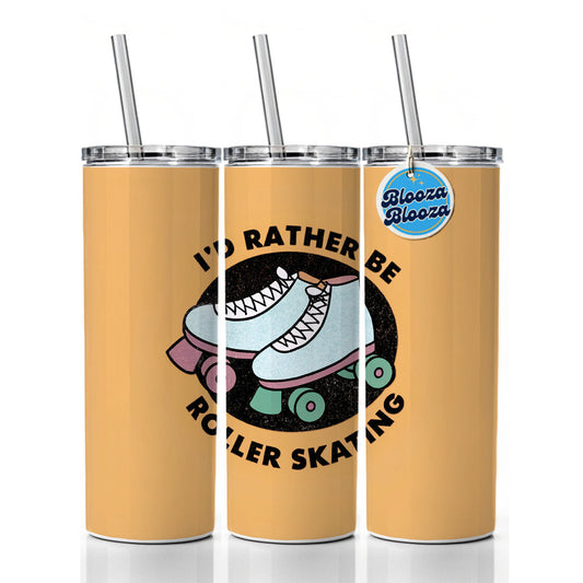 I'd Rather Be Roller Skating Skinny Tumbler 20oz with Straw Insulated Water Bottle Gift