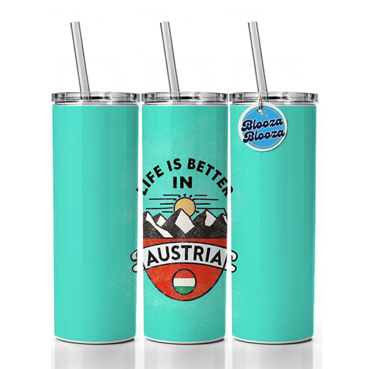 Life Is Better In Austria Skinny Tumbler 20oz with Straw Insulated Water Bottle Gift