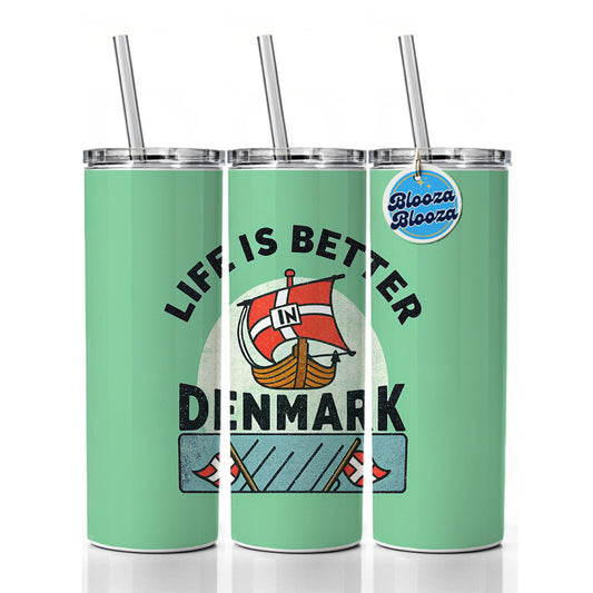 Life Is Better In Denmark Skinny Tumbler 20oz with Straw Insulated Water Bottle Gift