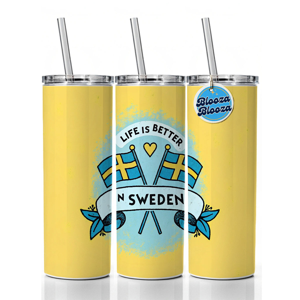 Life Is Better In Sweden Skinny Tumbler 20oz with Straw Insulated Water Bottle Gift