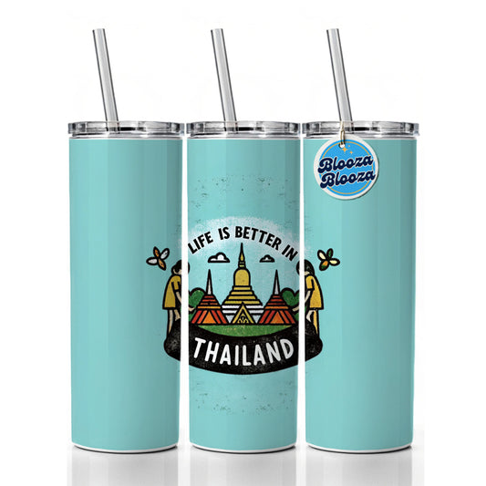 Life Is Better In Thailand Skinny Tumbler 20oz with Straw Insulated Water Bottle Gift