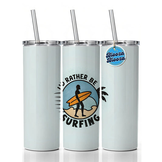 I'd Rather Be Surfing Skinny Tumbler 20oz with Straw Insulated Water Bottle Gift