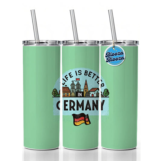 Life Is Better In Germany Flag Skinny Tumbler 20oz with Straw Insulated Water Bottle Gift