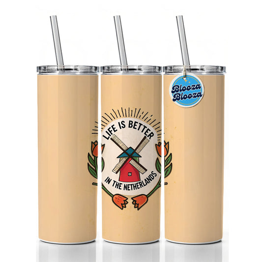 Life Is Better In The Netherlands Skinny Tumbler 20oz with Straw Insulated Water Bottle Gift