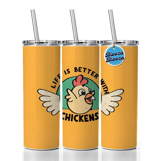 Life Is Better With Chickens Skinny Tumbler 20oz with Straw Insulated Water Bottle Gift