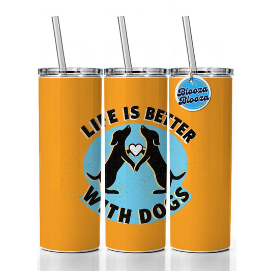 Life Is Better With Dogs Heart Skinny Tumbler 20oz with Straw Insulated Water Bottle Gift