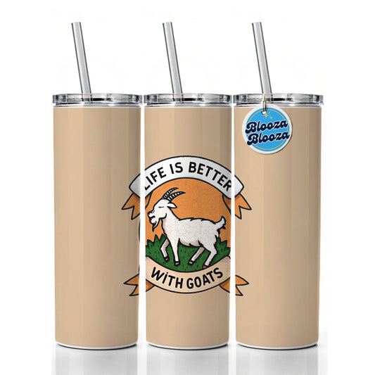 Life Is Better With Goats Skinny Tumbler 20oz with Straw Insulated Water Bottle Gift