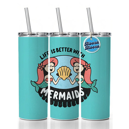 Life Is Better With Mermaids Skinny Tumbler 20oz with Straw Insulated Water Bottle Gift