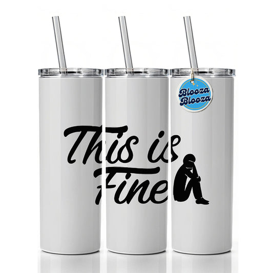 This Is Fine Funny Skinny Tumbler 20oz with Straw Insulated Water Bottle Gift