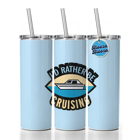 I'd Rather Be Cruising Cruise Travel Skinny Tumbler 20oz with Straw Insulated Water Bottle Gift