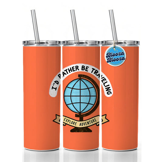 I'd Rather Be Traveling Globe Skinny Tumbler 20oz with Straw Insulated Water Bottle Gift