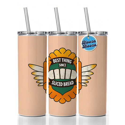 Best Thing Since Sliced Bread Funny Saying Skinny Tumbler 20oz with Straw Insulated Water Bottle Gift