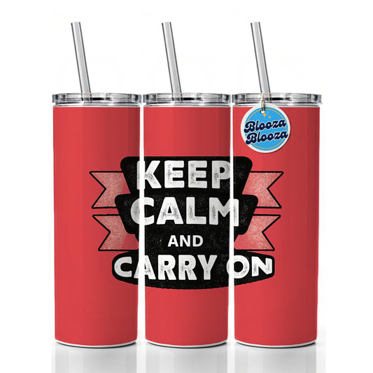 Keep Calm And Carry On Funny Skinny Tumbler 20oz with Straw Insulated Water Bottle Gift