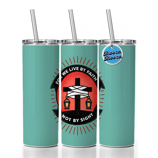 For We Live By Faith Not By Sight Bible Skinny Tumbler 20oz with Straw Insulated Water Bottle Gift