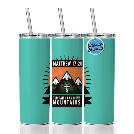 Matthew Our Faith Can Move Mountains Bible Verse Skinny Tumbler 20oz with Straw Insulated Water Bottle Gift