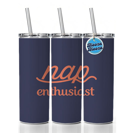 Nap Enthusiast Funny Skinny Tumbler 20oz with Straw Insulated Water Bottle Gift
