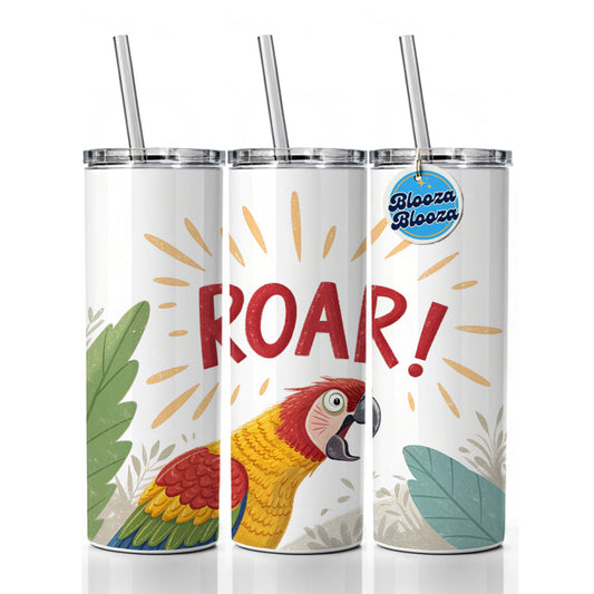 Parrot With Roar Bold Text Funny Skinny Tumbler 20oz with Straw Insulated Water Bottle Gift