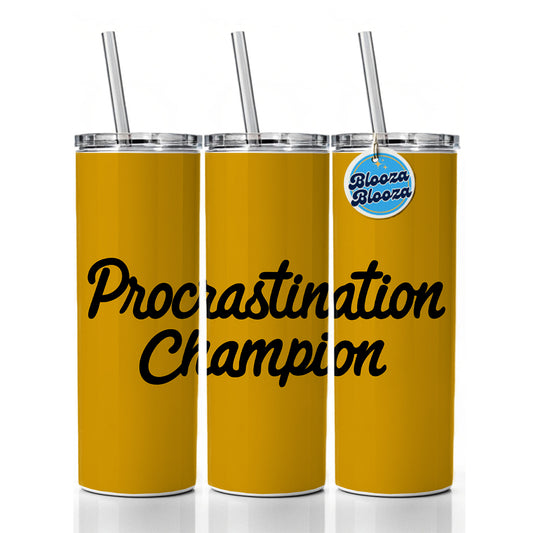 Procrastination Champion Funny Skinny Tumbler 20oz with Straw Insulated Water Bottle Gift