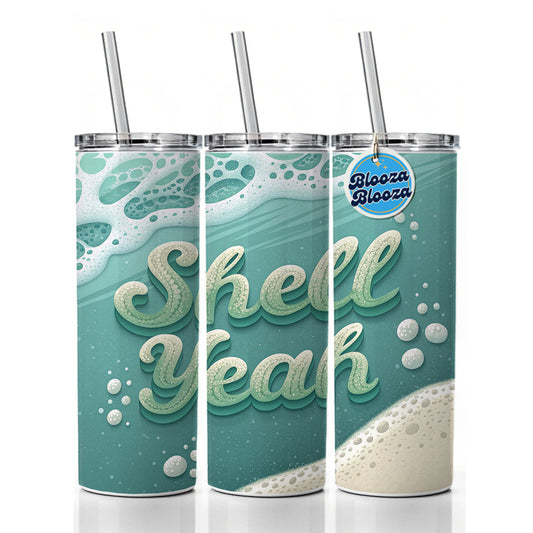 Shell Yeah Sea Foam Ocean Beach Funny Skinny Tumbler 20oz with Straw Insulated Water Bottle Gift