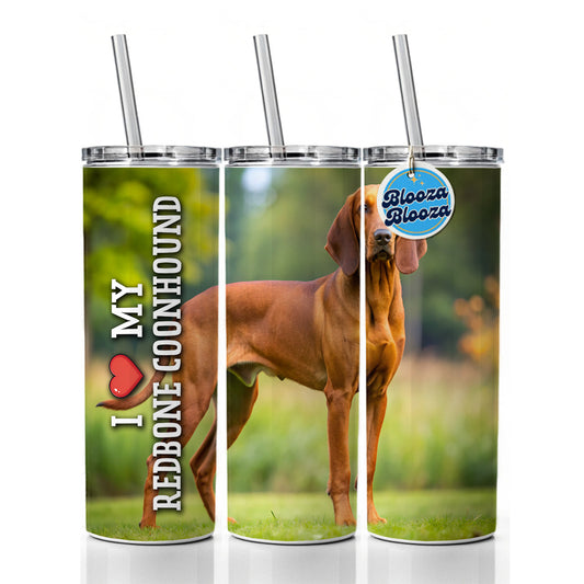 I Love My Redbone Coonhound Dog Heart Skinny Tumbler 20oz with Straw Insulated Water Bottle Gift