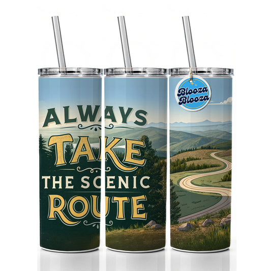 Always Take The Scenic Route Driving Skinny Tumbler 20oz with Straw Insulated Water Bottle Gift