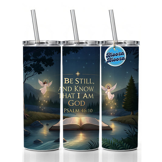 Be Still And Know That I Am God Psalm 46-10 Angels Outdoor Skinny Tumbler 20oz with Straw Insulated Water Bottle Gift