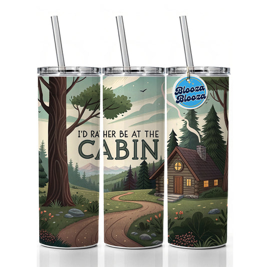 I'd Rather Be At The Cabin In The Woods Skinny Tumbler 20oz with Straw Insulated Water Bottle Gift