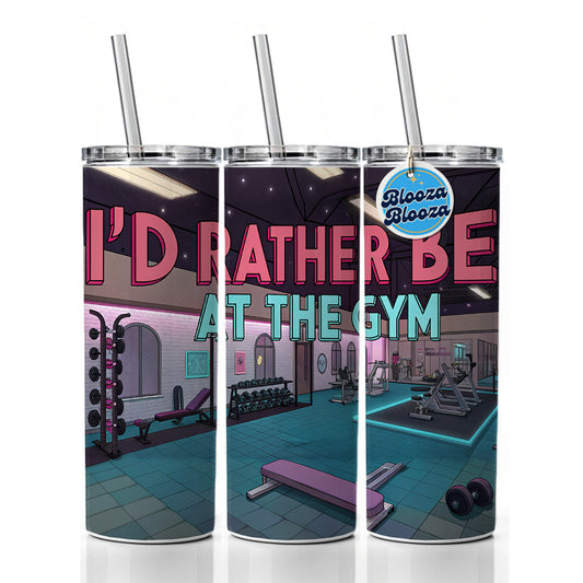 I'd Rather Be At The Gym Skinny Tumbler 20oz with Straw Insulated Water Bottle Gift