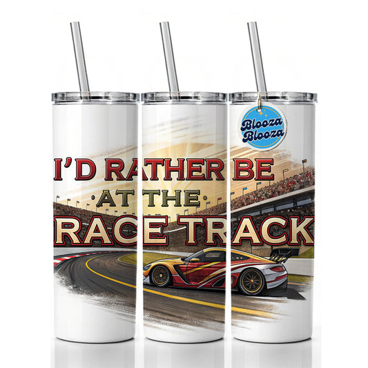I'd Rather Be At The Race Track Car Racing Skinny Tumbler 20oz with Straw Insulated Water Bottle Gift