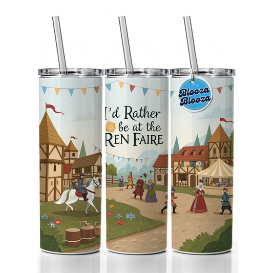 I'd Rather Be At The Ren Faire Medieval Renaissance Festival Skinny Tumbler 20oz with Straw Insulated Water Bottle Gift