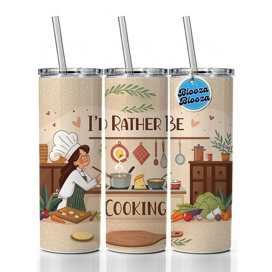 I'd Rather Be Cooking Cook Skinny Tumbler 20oz with Straw Insulated Water Bottle Gift