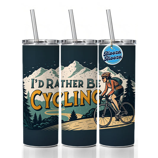 I'd Rather Be Cycling Road Mountain Bike Skinny Tumbler 20oz with Straw Insulated Water Bottle Gift