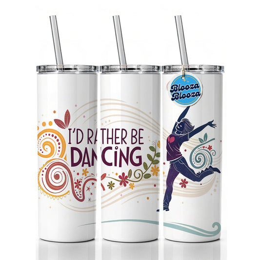 I'd Rather Be Dancing Dancer Skinny Tumbler 20oz with Straw Insulated Water Bottle Gift