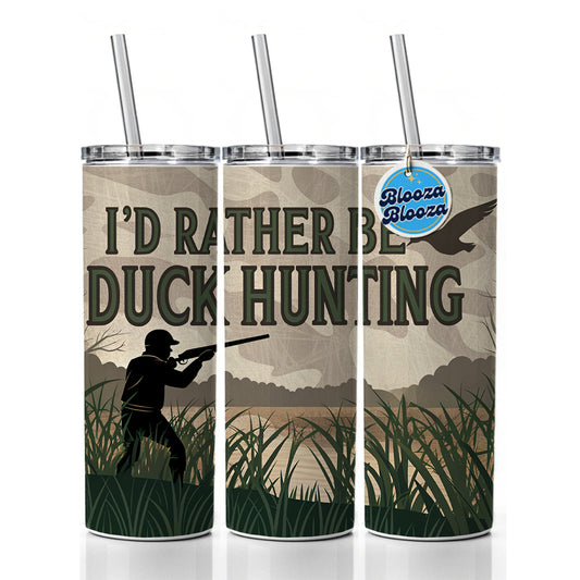 I'd Rather Be Duck Hunting Hunter Skinny Tumbler 20oz with Straw Insulated Water Bottle Gift
